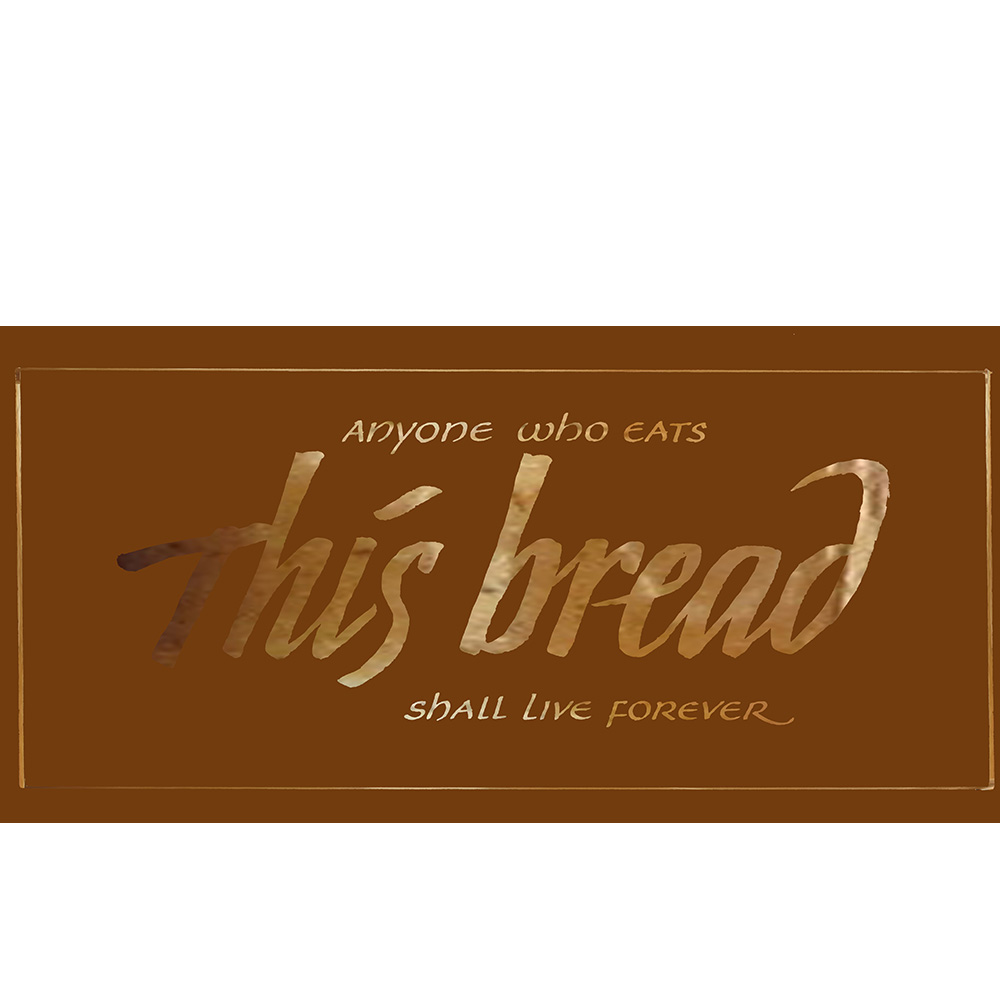 "Anyone who eats this Bread will live forever---" by Fr. Eric Lies